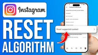 How To Reset Instagram Algorithm (NEW UPDATE)