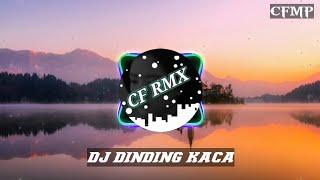 DJ DINDING KACA DANGDUT REMIX FULL BASS TERBARU