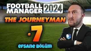 FM 24 The Journeyman | Bölüm #7 | Erzurumspor | EFSANE BÖLÜM !