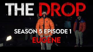 The Drop - Eugene [S5:E1] | #TheDropSZN5