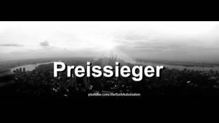 How to pronounce Preissieger in German - Perfectly