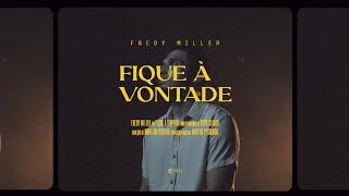 Fredy Miller - Fique à vontade (Clipe Oficial)