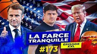 La Farce Tranquille #173 : TRUMP VS. MACRON : NOUVEAU MATCH !