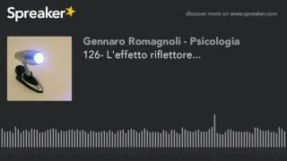 126- L'effetto riflettore...