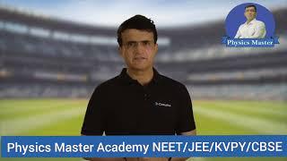 Physics Master Academy Delhi for Online/Offline for NEET/JEE-Mains Adv /CBSE/Olympiad/Test Series