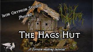 Iron Gryphon Studio - Ep 49 Hags Hut (D&D witches cabin, swamp terrain, marshland, bog, lair dnd)