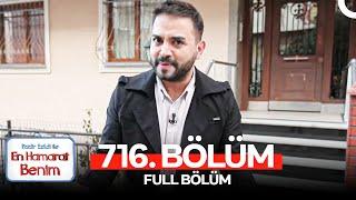 En Hamarat Benim 716. Bölüm