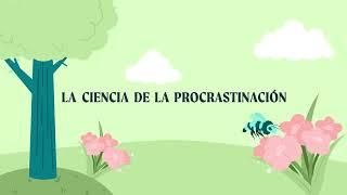 La ciencia de la procrastinación | Sana Mente