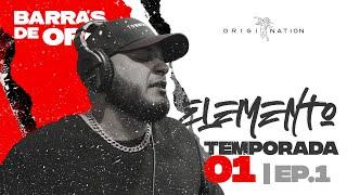 BARRAS DE ORO EP. 1 | ELEMENTO @elementodl - TEMPORADA 1