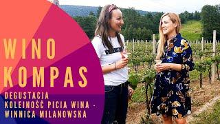 DEGUSTACJA - KOLEJNOŚĆ PICIA WINA - WINNICA MILANOWSKA