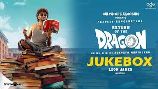 Return of The Dragon (Telugu) Jukebox | Pradeep,Anupama,Kayadu | Ashwath Marimuthu | Leon James |AGS