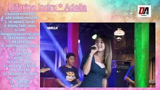 Difarina indra & Adella full album