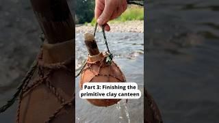 Making a wild clay canteen | part 3 #survival #pottery #outdoorskills #outdoorskills