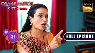 Lapata | Crime Patrol - City Crimes - Ep 31 | Full Episode | 12 Nov 2024