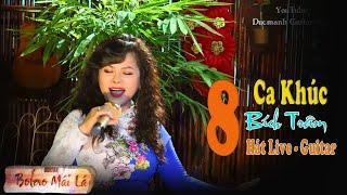 Tổng hợp 8 ca khúc hát live | Bích Trâm Guitar Bolero Mái Lá