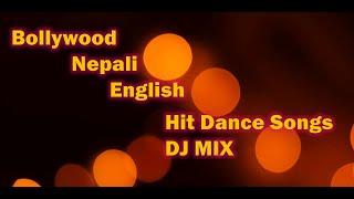 Bollywood Nepali English Hit Dance Songs DJ MIX