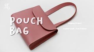 [무료패턴ㅣFree Pattern]  파우치 가방 만들기 / 가죽공예 독학 / Pouch Bag / Leather Craft