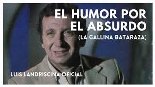 El Humor por el absurdo - Luis Landriscina