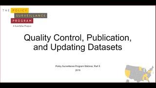 Advanced Policy Surveillance Training, Part 5 - Quality Control, Publication, and Updating Datasets