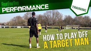 How to play off of a target man | Football training drills | Tactics