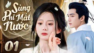 SỦNG PHI MẮT NƯỚC - TẬP 1 | Ngôn Tình Cổ Trang Drama, Nữ Chính Quay Lại Báo Thù 2025