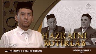 Hazratning kitoblarini o‘qiyapsizmi, demak u kishi sizning ustozingiz | Hazratni xotirlab 77-son