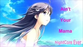 Jennifer Lopez - Ain't Your Mama - NightCore