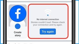 Facebook Stories Couldn't Load | Please Check Your Connection And Try Again