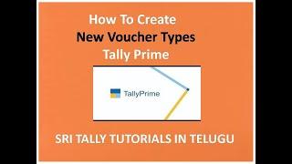 How To Create   Voucher Types In Tally Prime In Telugu || How To  delete Voucher Types