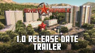 Workers & Resources: Soviet Republic | 1.0 Release Date Trailer [GOG]