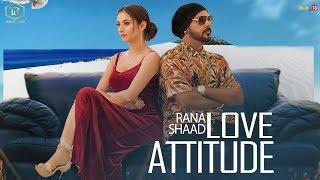 Latest Punjabi Song 2019 | Love Attitude - Rana Shaad I Official Music Video I True Records