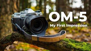 OM SYSTEM OM-5 - My First Impression