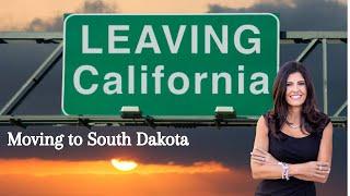 Moving to South Dakota from CA - Leaving CA Podcast