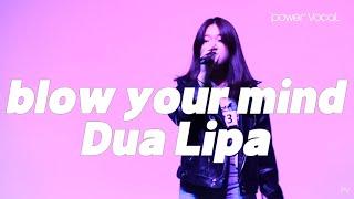 blow your mind - Dua Lipa [파워보컬 실용음악학원_김나영 수강생]