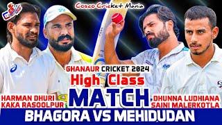 Bhagora(Harman Dhuri & Kaka Rasoolpur) Vs Mehidudan (Dhunna Ludhiana & Saini) Cosco Cricket Mania