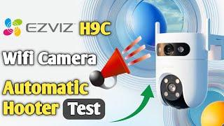 How to set automatic Siren in Ezviz H9C Dual-Lens Wifi Outdoor Camera | Automatic Hooter Test