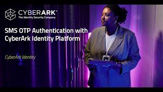 SMS OTP Authentication with CyberArk Identity Platform