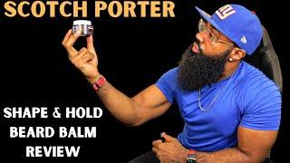 Scotch Porter: *NEW* Shape & Hold Beard Balm REVIEW