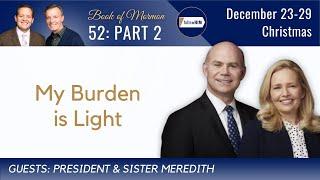 Christmas Part 2  • President & Sister Meredith • December 23 - 29 • Come Follow Me