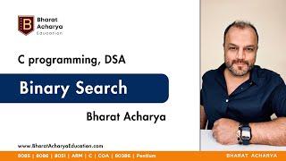 C Programming | Binary Search | DSA | Bharat Acharya Education