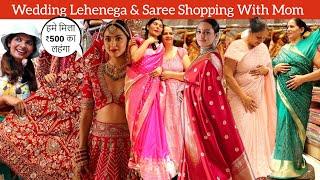 Designer Lehenga & Saree Shopping With Mom In Budget | Chandni Chowk Vs Rishikesh Wedding Shopping