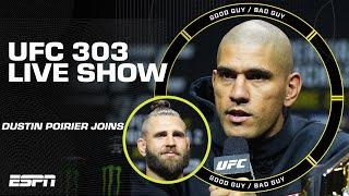 UFC 303 preview, Dustin Poirier joins & LIVE fan questions answered [FULL SHOW] | Good Guy / Bad Guy