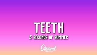 5 Seconds of Summer - Teeth (Lyrics)