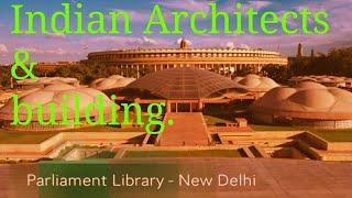 Indian architects and their building... For nata and jee main paper 2 preparation.