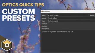 Create Custom Presets - Boris FX Optics Quick Tips