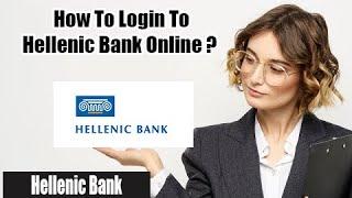 How To Login To Hellenic Bank Online | hellenicbank.com Sign in | Hellenic Online Login