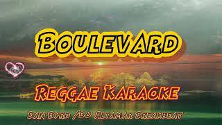 boulevard - Dan Byrd /DJ Altamar Reggae (Karaoke version)