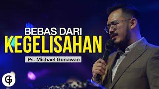 BEBAS DARI KEGELISAHAN | Kotbah bagi yang sedang GELISAH | Ps. Michael Gunawan (GSJS)