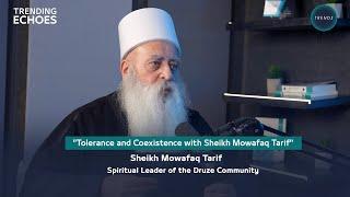 Trending Echoes Podcast | Tolerance and Coexistence | Sheikh Mowafaq Tarif