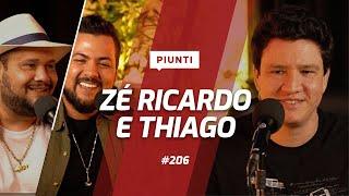 ZÉ RICARDO E THIAGO - Piunti #206